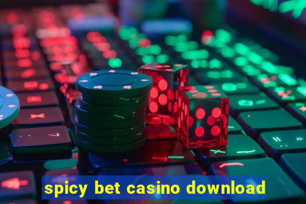 spicy bet casino download